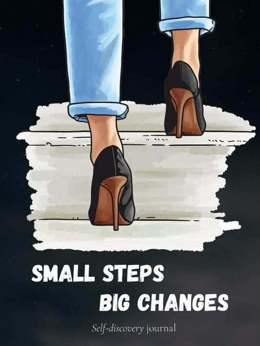 Small steps big changes self discovery journal