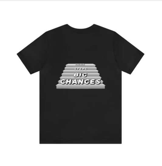 Small Steps Big Changes Black T-Shirt